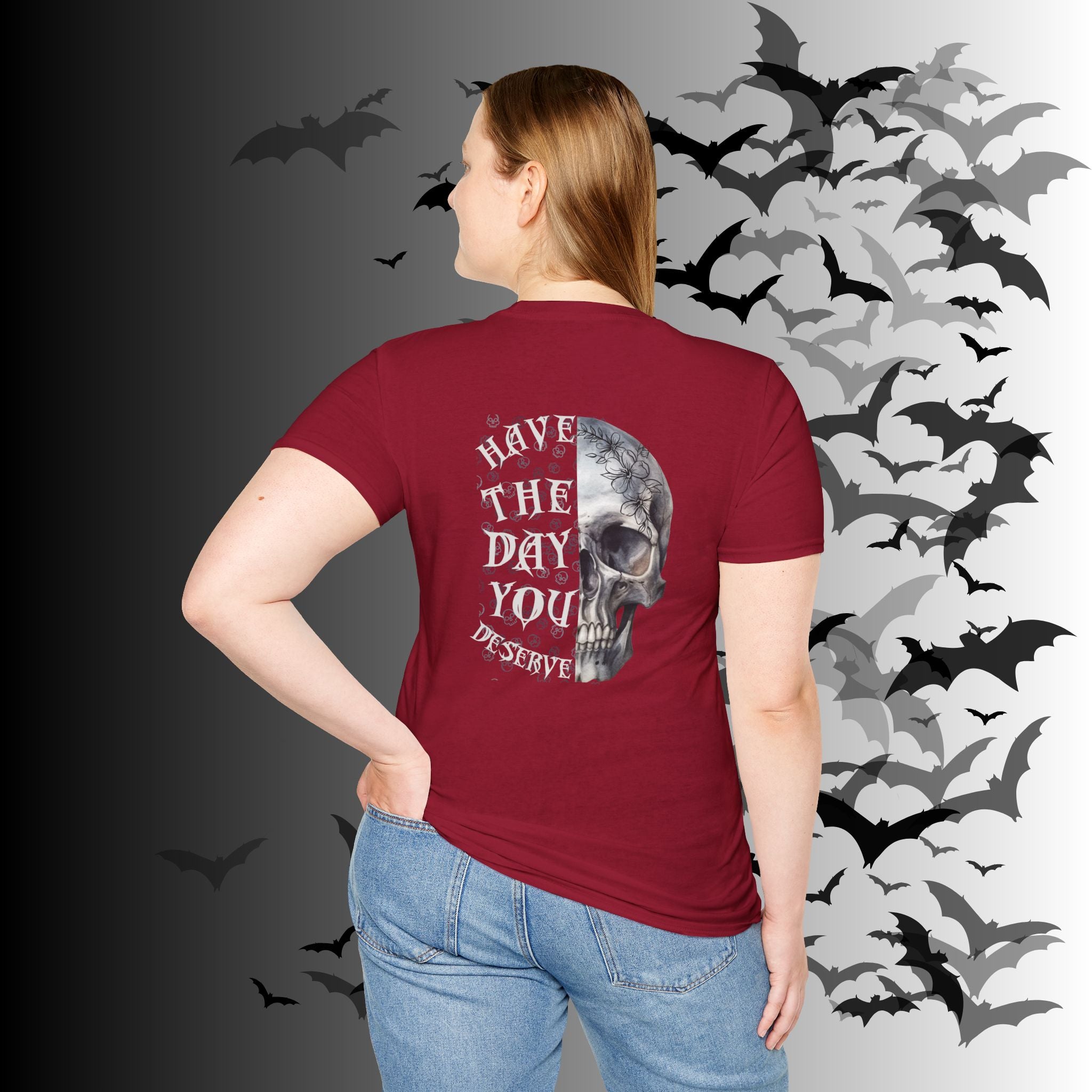 "Have The Day You Deserve" Gothic Botanical Skull T-Shirt — Front & Back Print