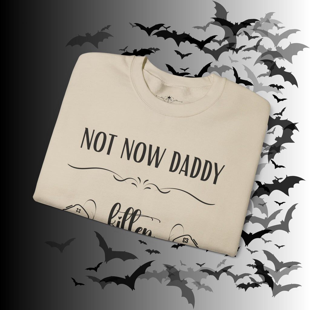 Not Now Daddy Kitten Is Gaming Crewneck Sweatshirt — Funny Gamer Sweater